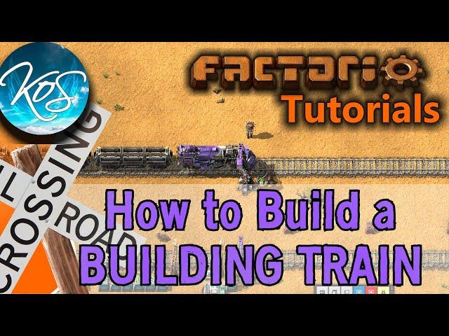 Factorio: HOW TO BUILD A BUILDING TRAIN - Tutorial, Guide