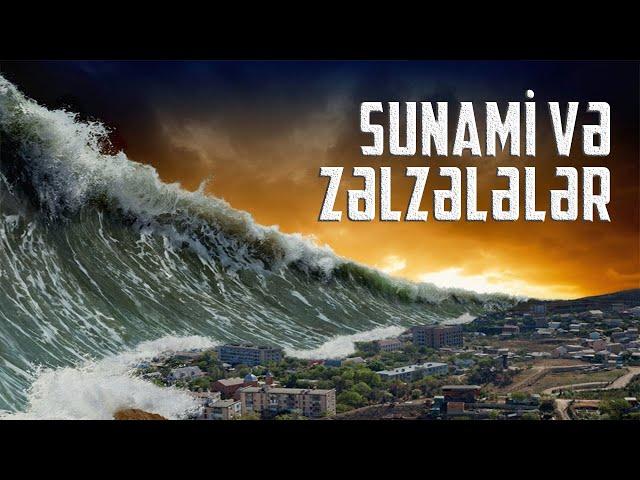 Sunami və Zəlzələlər | Elman Qasımov