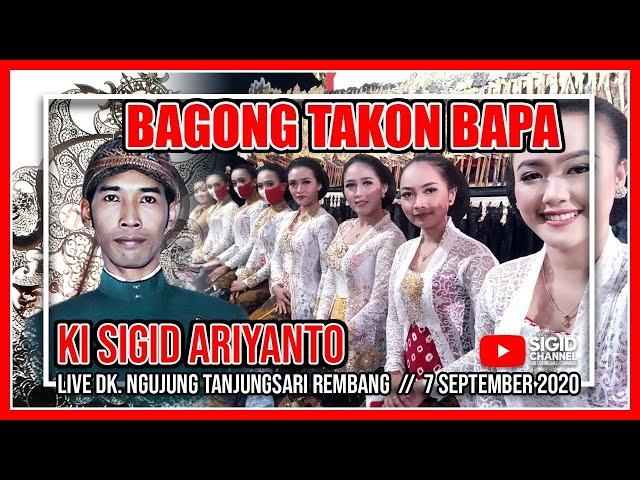 Live Ki Sigid Ariyanto - Bagong Takon Bapa || Ngujung Tanjungsari Rembang