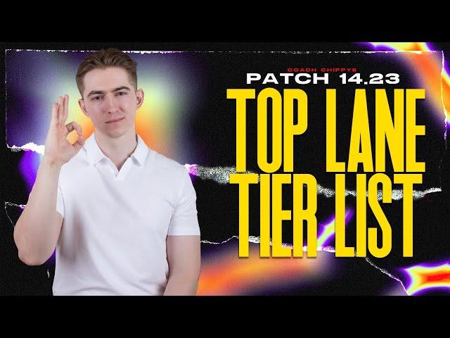 TOP LANE TIER LIST - Patch 14.23 Best Champions