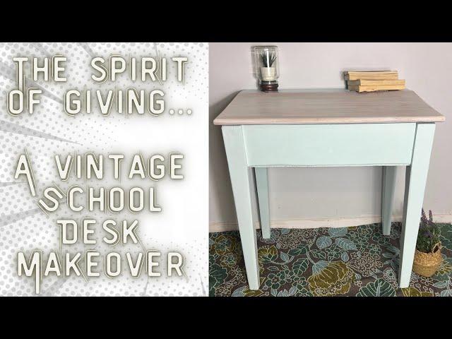 Ugly Duckling | The Spirit of Giving | Vintage School Desk Makeover