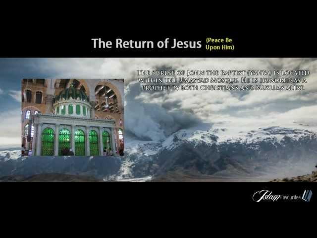 The Return of Jesus | Views of the Muslims