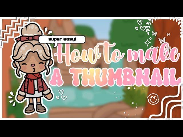 how to make a Toca THUMBNAIL! (super easy) || Toca Ella