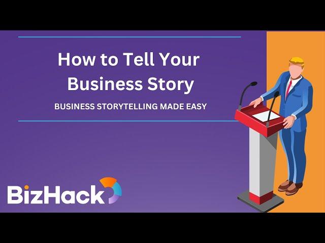  BUSINESS STORYTELLING Made Easy:  How to Tell Your Business Story | Digital Marketing Training