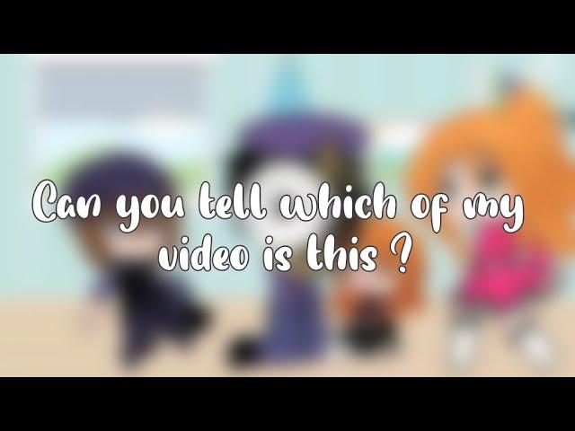 Can you tell which of my video is this ? | Afton family Gacha club |