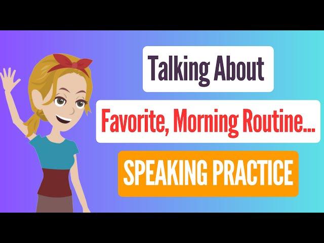  40 Days to English Speaking Practice #1 | Talking About Favorite,... | English TV 