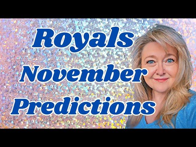 WHAT IS GOING ON IN NOVEMBER!?! SCARY ROYALS PREDICTION FOR NOVEMBER