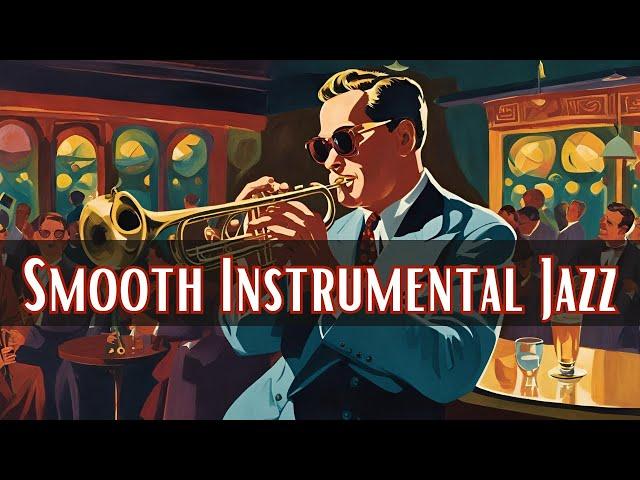 Smooth Instrumental Jazz [Relaxing Instrumental Jazz, Jazz Classics]