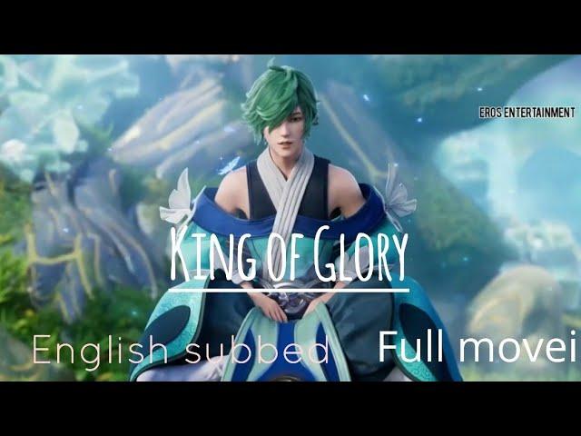 king of glory Full movei in [ English sub] HD