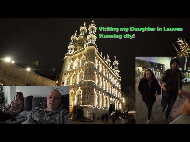 Leaving the UK for a better life in Thailand EP 11 |  Visiting my Daughter in Leuven, Belgium.