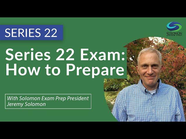 Series 22 Exam: How to Prepare