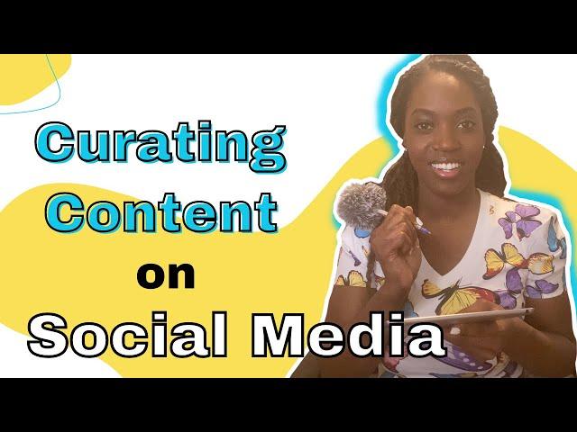 What Is Content Curation in Social Media?