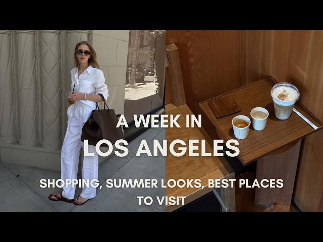 A Week In Los Angeles: The Row Unboxing, Summer Looks & Best Places to Visit