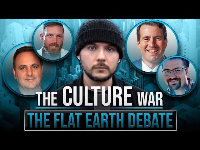 The Flat Earth Conspiracy Debate | The Culture War Podcast