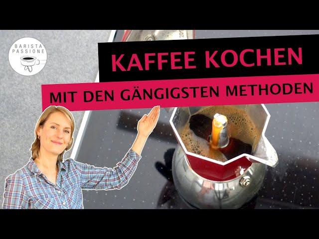 Kaffee kochen »»» 3 einfache Methoden vorgestellt: Filterkaffee, French Press & Espressokocher