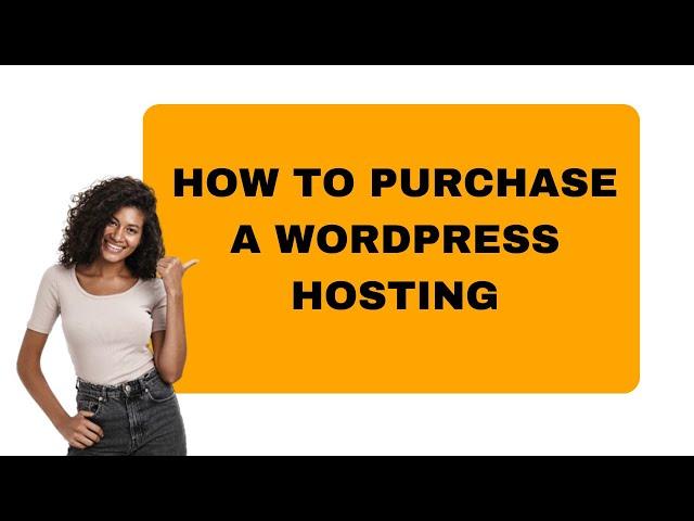 How To Purchase WordPress Hosting