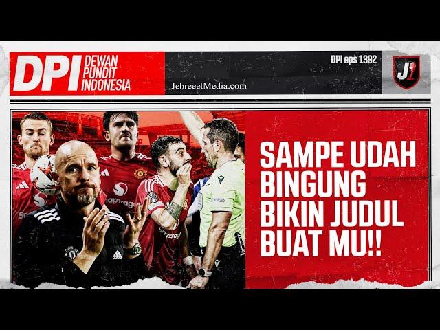 MANCHESTER UNITED DI ERA TEN HAG SELALU BIKIN PUSING - DPI - EPS 1392