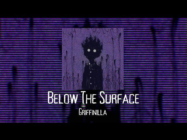 Below The Surface - Griffinilla (tiktok remix)