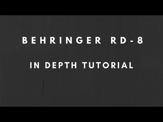 Behringer RD-8 - In Depth Tutorial