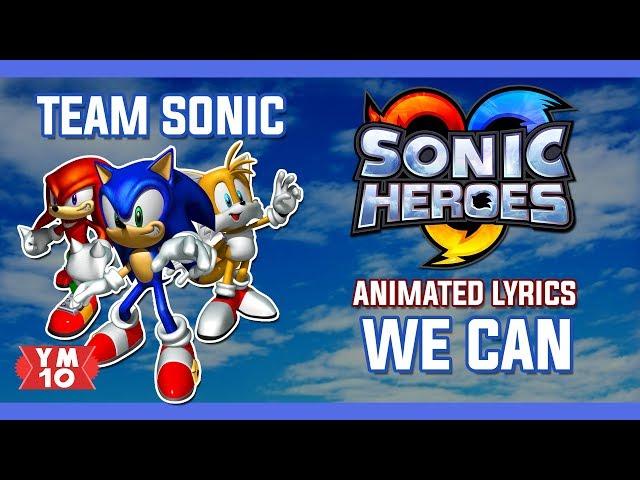 SONIC HEROES "TEAM SONIC" "WE CAN" ANIMATED LYRICS