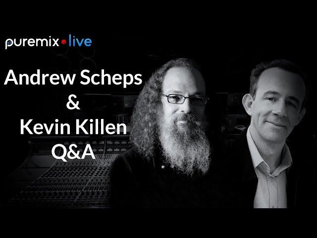 Puremix Mentors | Andrew Scheps talks to Kevin Killen