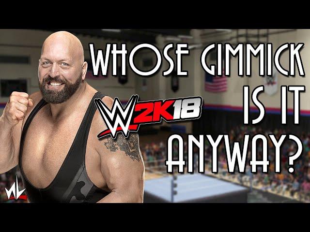 Whose Gimmick is it Anyway? - The Big Show [WWE 2K18]