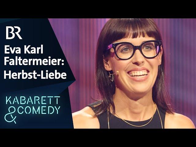 Eva Karl Faltermeier: Herbst-Liebe ​​ | Karlsplatz | BR Kabarett & Comedy