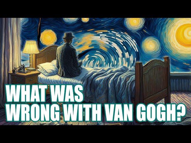 What Was Wrong With Van Gogh? | Inside the Room Where He Painted Starry Night