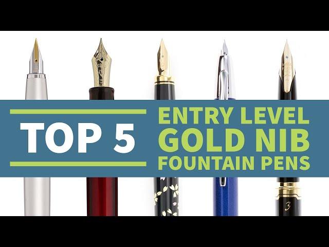 Top 5 Entry-Level Gold Nib Pens - 2021