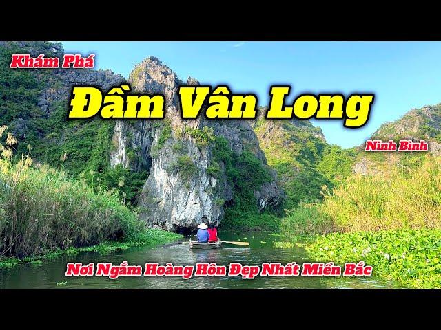 Về Ninh Bình Trải Nghiệm Đi Thuyền Trên Đầm Vân Long Ngắm Hoàng Hôn Tuyệt Đẹp | Hướng Dẫn Chi Tiết