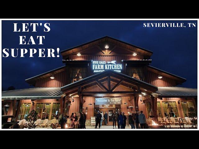 Five Oaks Farm Kitchen | Sevierville Tennessee | Supper Review