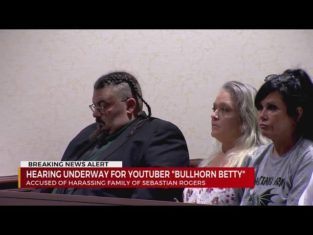 Hearing underway for YouTuber 'Bullhorn Betty'