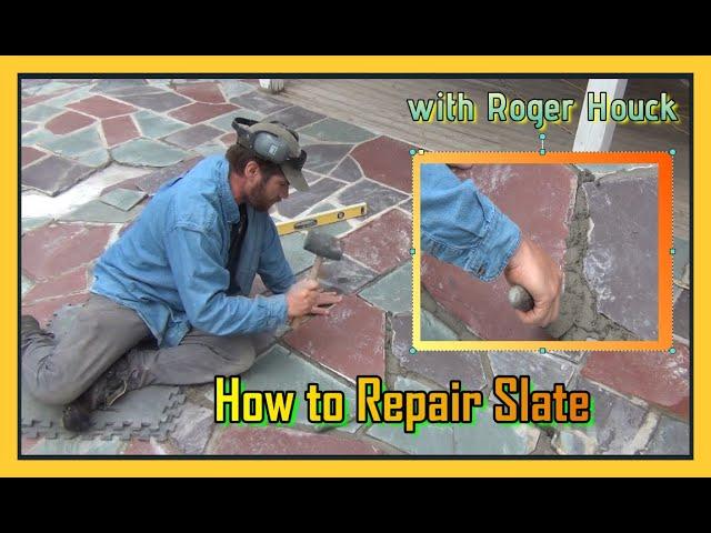 How-To Repair Slate