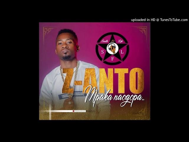 Z-Anto-Mpaka-Naogopa- OFFICIAL AUDIO VIDEO