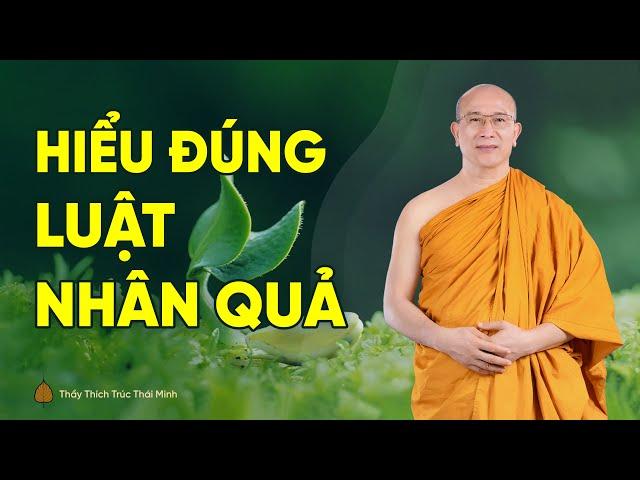 Hiểu đúng luật nhân quả | Khóa tu mùa hè chùa Ba Vàng | Thầy Thích Trúc Thái Minh