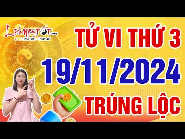 Tử Vi Hàng Ngày 19/11/2024 Thứ 3 Chúc Mừng Con Giáp Dễ Trúng Lộc Lớn Tiền Chảy Về Chật Két