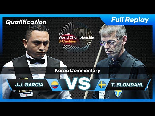 Qualification - Jose Juan GARCIA vs Torbjorn BLOMDAHL (74th World Championship 3-Cushion)