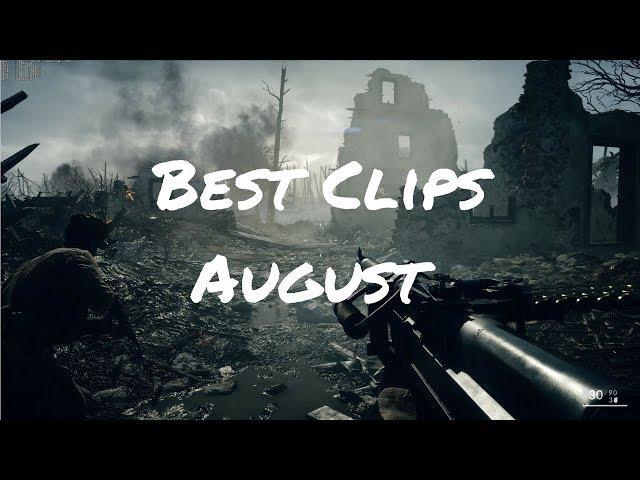 My Best Clips of the Month - August 2017 | Battlefield 1