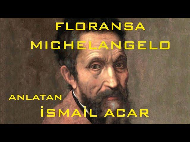 Kentler ve  Gölgeler - Floransa, Roma   Michelangelo (İsmail Acar)