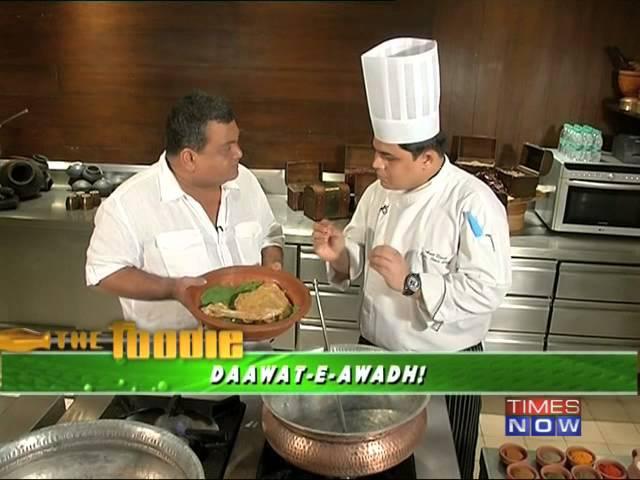 The Foodie - Daawat-e-Awadh - Part 1