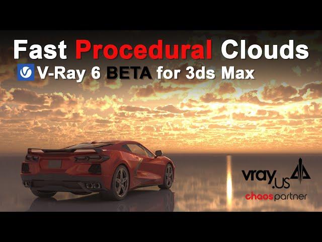 Fast Procedural Clouds With Chaos V-Ray 6 BETA For 3ds Max