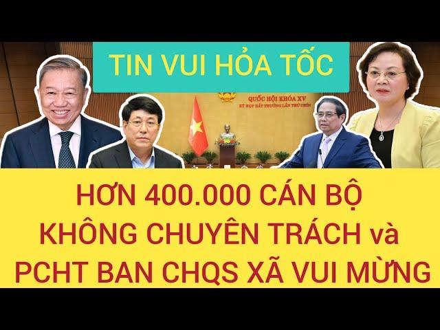 HOT: More than 400,000 non-professional cadres and Deputy Commanders of Commune Military Commands...