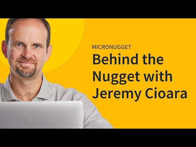 Behind The Scenes: "Making a CBT Nugget" with Jeremy Cioara