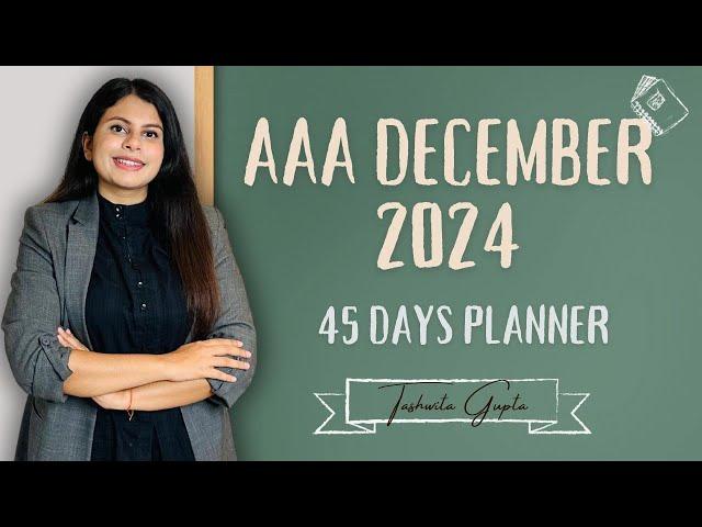 AAA 45 days planner to pass in December 2024 || ACCA