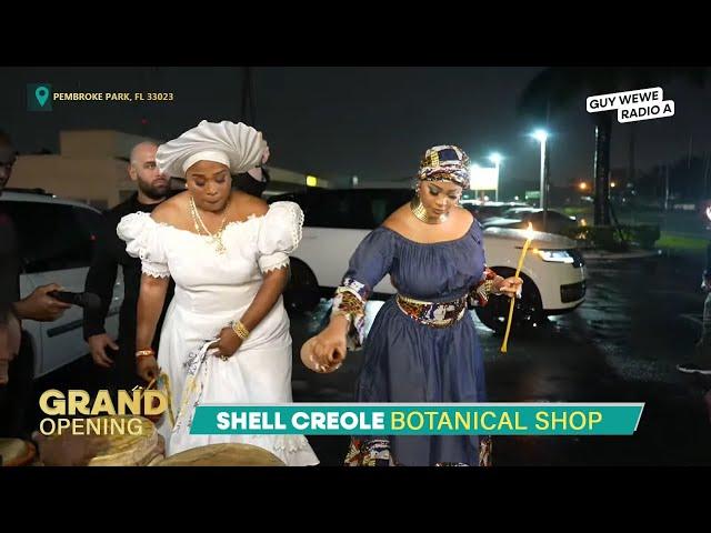 Grand Opening Shell Creole BOTANICA SHOP Guest: Florence  El Luche & Tafa Mi Soleil