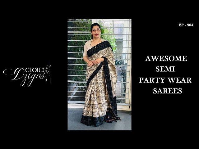 Ep - 964 | Awesome Semi Party Wear Sarees @2360/- | Cloud Dzigns #onlineshopping #saree