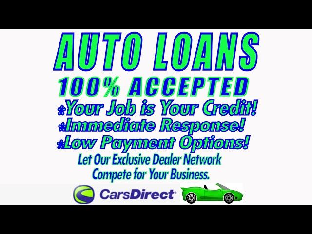 AUTO LOANS - Bad Credit OK, 100% Accepted! -CarsDirect.com