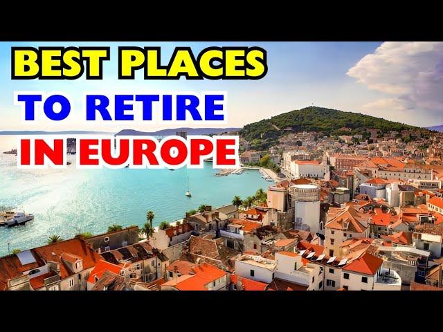 Best Places To Retire In Europe