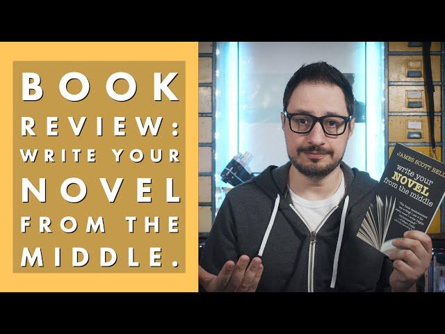 BOOK REVIEW: Write Your Novel From the Middle