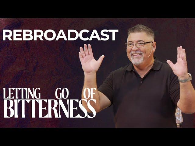 Letting Go of Bitterness (Rebroadcast) | Jerry Roames | Connection Point Church